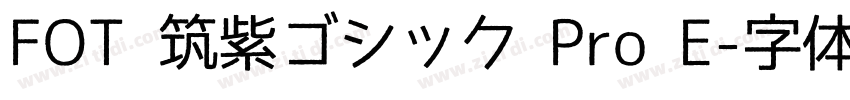 FOT 筑紫ゴシック Pro E字体转换